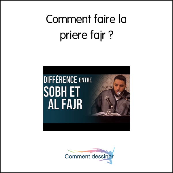 Comment faire la priere fajr